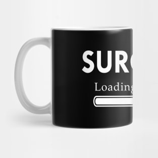 Surgeon Loading - Surgeon Student Mug